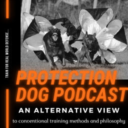 Podcast thumbnail for Protection Dog Podcast