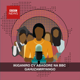 Podcast thumbnail for Ikiganiro cy’abagore