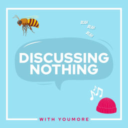 Podcast thumbnail for Discussing Nothing