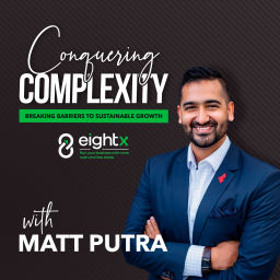 Podcast thumbnail for Conquering Complexity: Breaking Barriers to Sustainable Growth