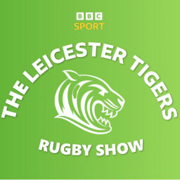 Podcast thumbnail for Leicester Tigers Rugby Show