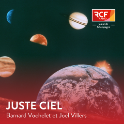 Podcast thumbnail for Juste ciel · RCF Cœur de Champagne