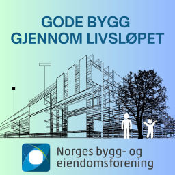 Podcast thumbnail for Gode Bygg Gjennom Livsløpet
