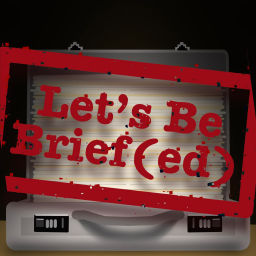 Podcast thumbnail for Let’s be Brief(ed)