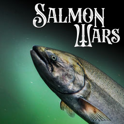 Podcast thumbnail for Salmon Wars
