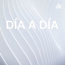 Podcast thumbnail for DÍA A DÍA