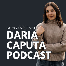 Podcast thumbnail for Daria Caputa Podcast