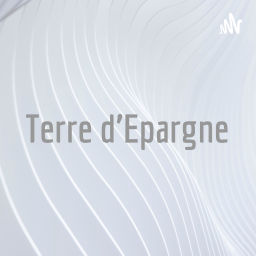 Podcast thumbnail for Terre d'Epargne