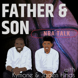 Podcast thumbnail for Father Son NBA Talk