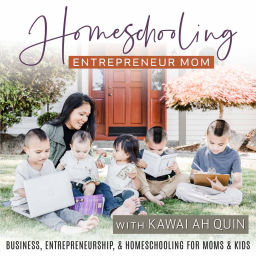 Podcast thumbnail for Homeschooling Entrepreneur Mom – Kid Entrepreneurship, Work From Home, Homeschool Basics, Making Money FUN