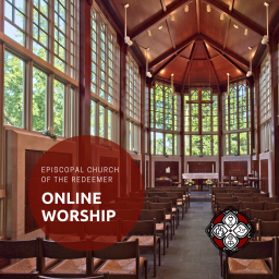 Podcast thumbnail for Online Worship at the Episcopal Church of the Redeemer