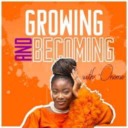 Podcast thumbnail for Growing and Becoming
