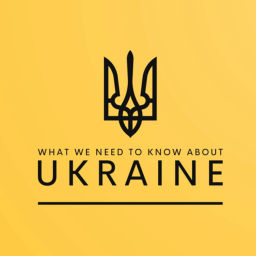 Podcast thumbnail for What We Need To Know About Ukraine
