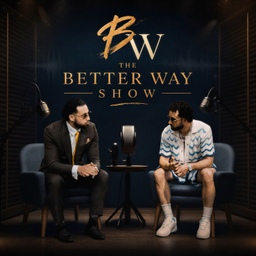 Podcast thumbnail for The Better Way