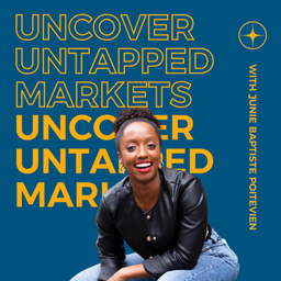 Podcast thumbnail for Uncover Untapped Markets