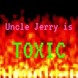 Podcast thumbnail for Uncle Jerry is Toxic