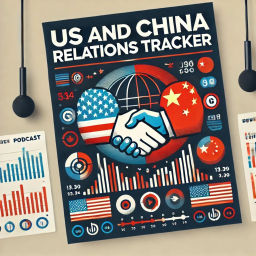 Podcast thumbnail for US and China Relations Tracker