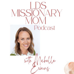 Podcast thumbnail for LDS Missionary Moms