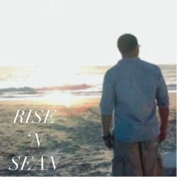 Podcast thumbnail for Rise ‘N Sean