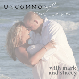 Podcast thumbnail for Uncommon Love