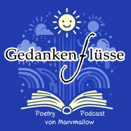 Podcast thumbnail for Gedankenflüsse - Poetry Podcast