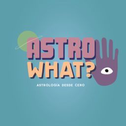 Podcast thumbnail for Astrowhat