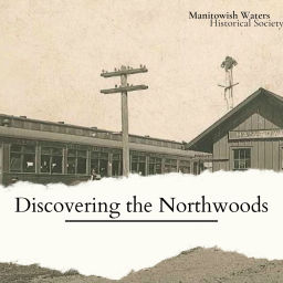 Podcast thumbnail for Discovering the Northwoods