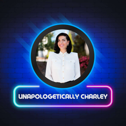 Podcast thumbnail for Unapologetically Charley