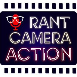 Podcast thumbnail for Rant, Camera, Action!