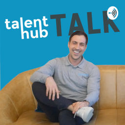 Podcast thumbnail for Talent Hub Talk