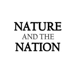 Podcast thumbnail for Nature and the Nation