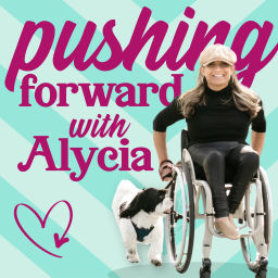 Podcast thumbnail for Pushing Forward with Alycia