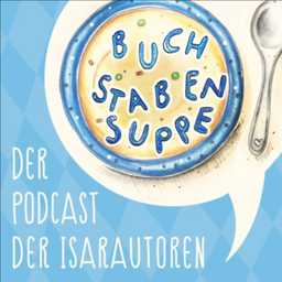 Podcast thumbnail for Buchstabensuppe - Der Podcast der Isarautoren