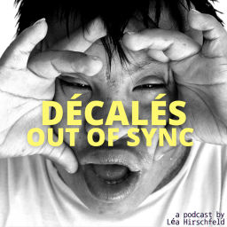 Podcast thumbnail for Décalés, Out of Sync