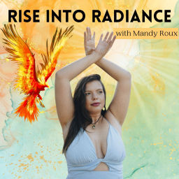 Podcast thumbnail for Rise into Radiance