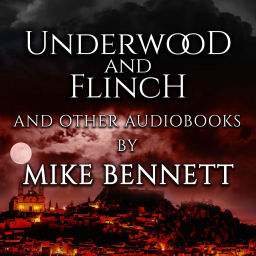 Podcast thumbnail for Underwood and Flinch and Other Audiobooks by Mike Bennett