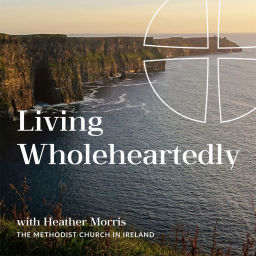 Podcast thumbnail for Living Wholeheartedly with Heather Morris