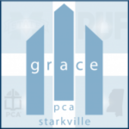 Podcast thumbnail for Sermons – Grace Presbyterian Church, PCA • Starkville, MS