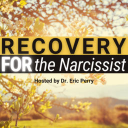 Podcast thumbnail for Recovery FOR the Narcissist | Narcissism