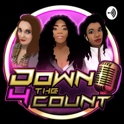 Podcast thumbnail for Down 4 the Count