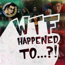 Podcast thumbnail for WTF Happened To....?!