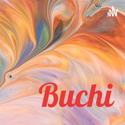 Podcast thumbnail for Buchi