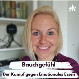Podcast thumbnail for Bauchgefühl - Der Kampf gegen Emotionales Essen