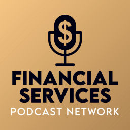Podcast thumbnail for Financial Services Podcast Network