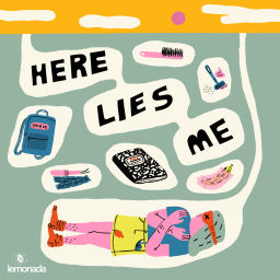 Podcast thumbnail for Here Lies Me