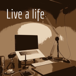 Podcast thumbnail for Live a life