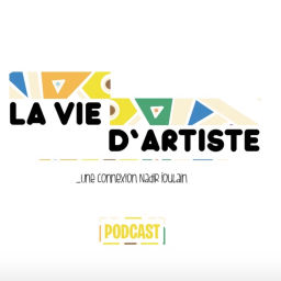 Podcast thumbnail for LA VIE D'ARTISTE