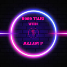 Podcast thumbnail for Hood Tales With Mz Lady P