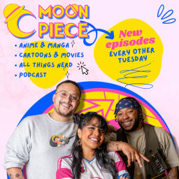 Podcast thumbnail for Moon Piece Podcast