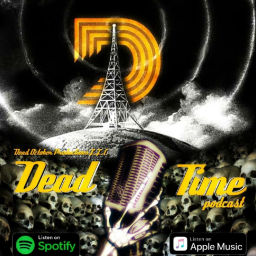 Podcast thumbnail for DEAD TIME with Dead October Paranormal